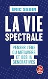 La Vie spectrale:...