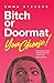 Bitch or Doormat, You Choose!