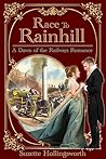 The Race to Rainhill: A Dawn of the Railways Romance (Romancing the Rails)