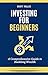 Investing for Beginners: A ...