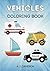 Vehicles Coloring Book (Col...