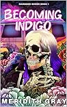 Becoming Indigo (Damaged Goods Series Book 1)