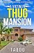 A Victim in Thug Mansion