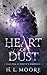 Heart of Dust: Revised Edit...