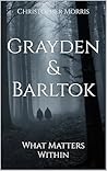 Grayden & Barltok...