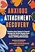 Anxious Attachment Recovery...