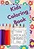 KIDS COLOURING BOOK: KIDS F...