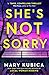 She's Not Sorry
