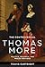 The Controversial Thomas More by Travis Curtright