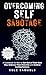 Overcoming Self Sabotage by Cole Samuels