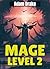 Mage Level 2 (Mage Level Grind)