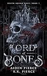 Lord of Bones by Aiden Pierce