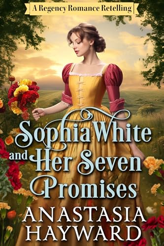 Sophia White and Her Seven Promises (Historical Ever After #1)