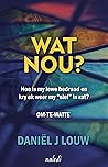 Wat Nou? Hoe die ...