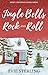 Jingle Bells Rock & Roll (Sweet Christmas Kisses Series) by Evie Sterling