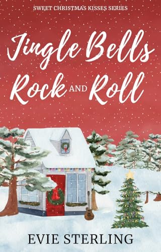 Jingle Bells Rock & Roll (Sweet Christmas Kisses Series)