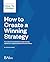 How to Create a Winning Strategy