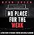 No Place for the Weak: A True Story of Deviance, Torture and Social Cleansing (True Crime)