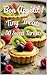 Bon Appetit! Tiny Treats: A...