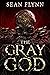 The Gray God