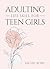 Adulting Life Skill For Teen Girls by Rachel Rowe