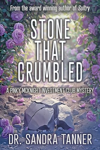 Stone That Crumbled: A Pinky McKnight Investment Club Mystery (Kindle Edition)