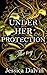 Under her protection: The T...