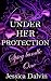 Under her Protection by Jessica Dalvin