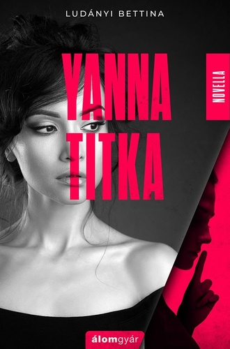 Yanna ​titka (Függőség, #1,5)