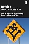 Retiring: Creating a Life That Works for You