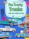 The Trusty Trucks: Series 1 Hardcover (The Trusty Trucks: with the Really Bad Luck)