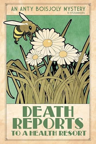 Death Reports to a Health Resort (Anty Boisjoly Mysteries #9)