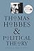 Thomas Hobbes and Political Theory