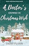 A Doctor's Snowed In Christmas Wish (Sweet Christmas Kisses Series)