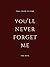 You’ll Never Forget Me