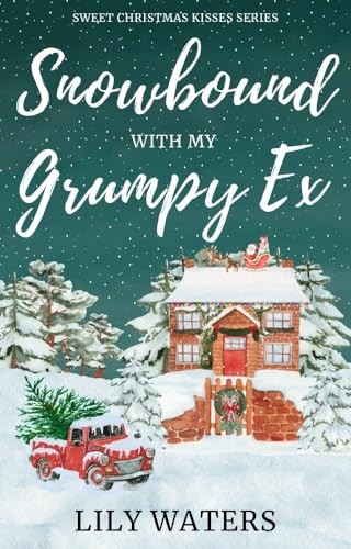 Snowbound With My Grumpy Ex (Kindle Edition)