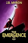 The Emergence: Bo...