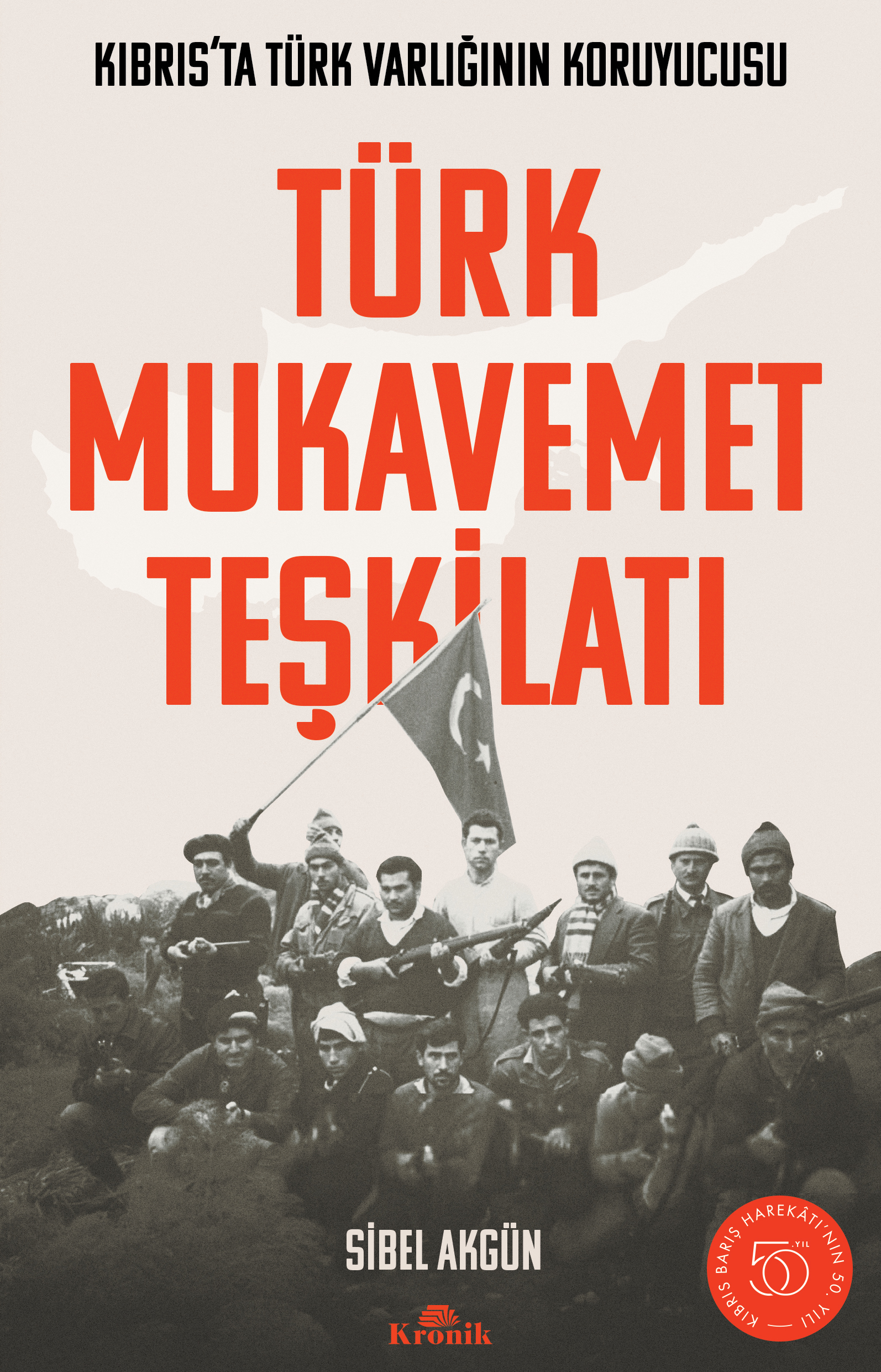 Türk Mukavemet Teşkilatı: Kıbrıs’ta Türk Varlığının Koruyucusu (Paperback)