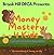 Money Mastery 4 Kids: The A...