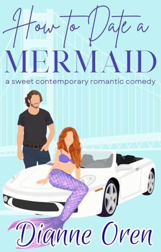 How to Date a Mermaid (San Francisco Hearts)