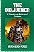 THE DELIVERER: A TALE OF LO...