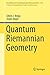 Quantum Riemannian Geometry (Grundlehren der mathematischen Wissenschaften Book 355)