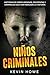 Niños Criminales: Historias...