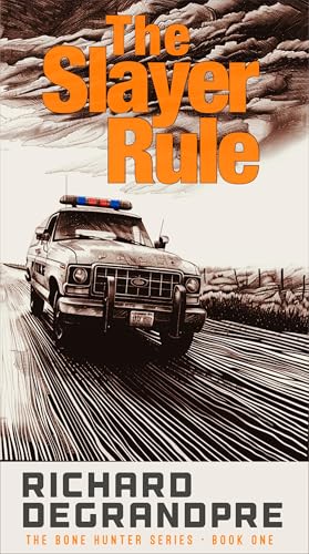 The Slayer Rule (The Bone Hunter Series Book 1)