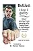 Bullied: How I got by...: S...