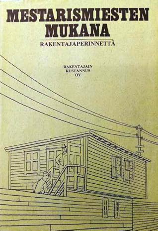 Mestarismiesten– mukana  rakentajaperinnettä