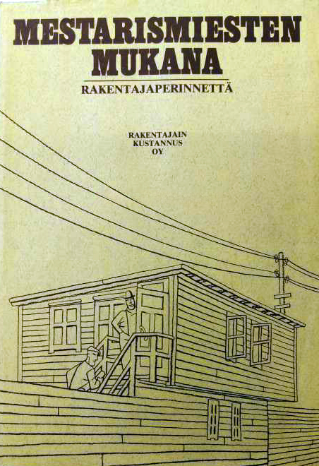 Mestarismiesten– mukana  rakentajaperinnettä (Hardcover)