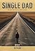 SINGLE DAD: The Quest for J...