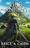 The Liar & the Knight: An Epic Fantasy Adventure