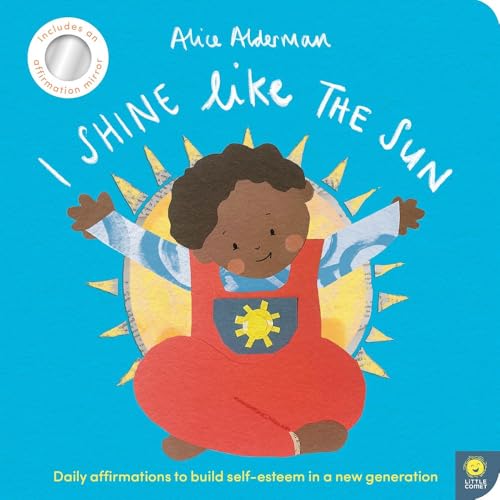 I Shine Like the Sun: Daily Affirmations to Build Self-esteem in a New Generation (Board Book)